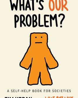 What s Our Problem?: A Self-Help Book for Societies Online Hot Sale