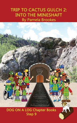 Trip to Cactus Gulch 2 (Into the Mineshaft) Chapter Book: Sound-Out Phonics Books Help Developing Readers, including Students with Dyslexia, Learn to For Sale