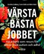 Värsta bästa jobbet : att arbeta som resurs för elever med autism och adhd For Discount