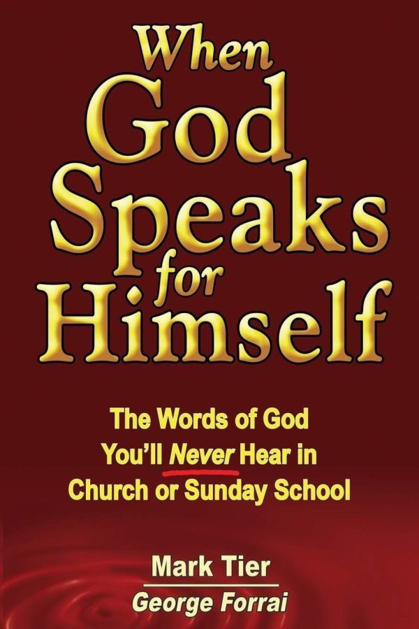 When God Speaks For Himself: The Words Of God You Ll Never Hear In Church Or Sunday School Sale