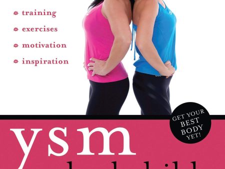 [Bargain corner] Ysm Body Bible : A Mum s Guide To Health, Fitness And Positive Living Online Hot Sale