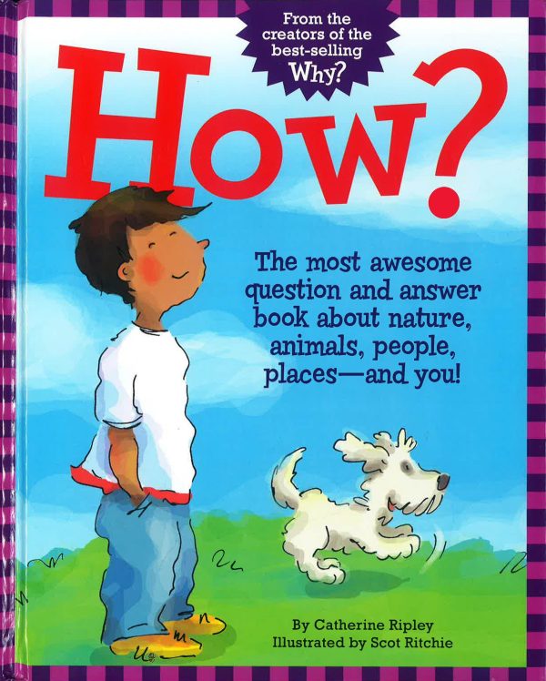 How?: The Most Awesome Question And Answer Book About Nature, Animals, People, Places ? And You! Online Hot Sale