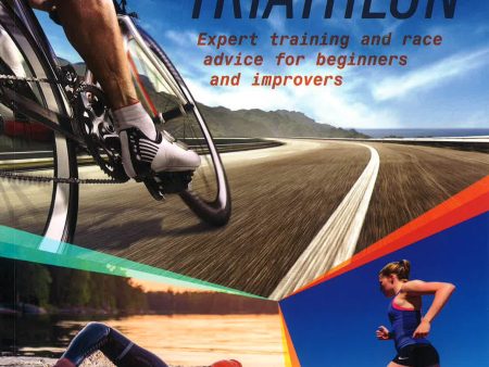 Triathlon: Expert Training And Race Advice For Beginners And Improvers Online