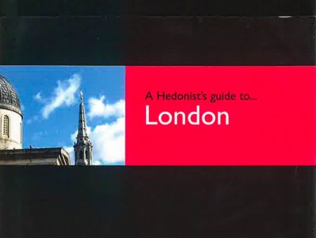 A Hedonist s Guide To London Online Sale